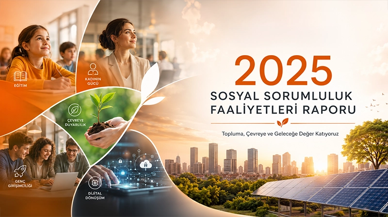 2025 Sosyal Sorumluluk Faaliyet Raporu